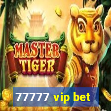 77777 vip bet